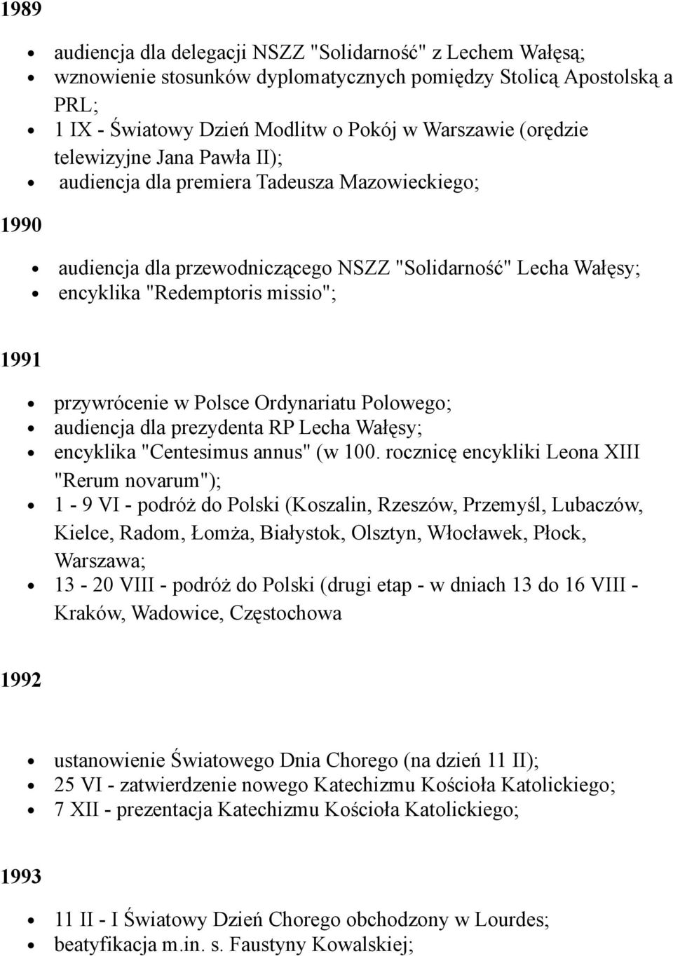 Polsce Ordynariatu Polowego; audiencja dla prezydenta RP Lecha Wałęsy; encyklika "Centesimus annus" (w 100.