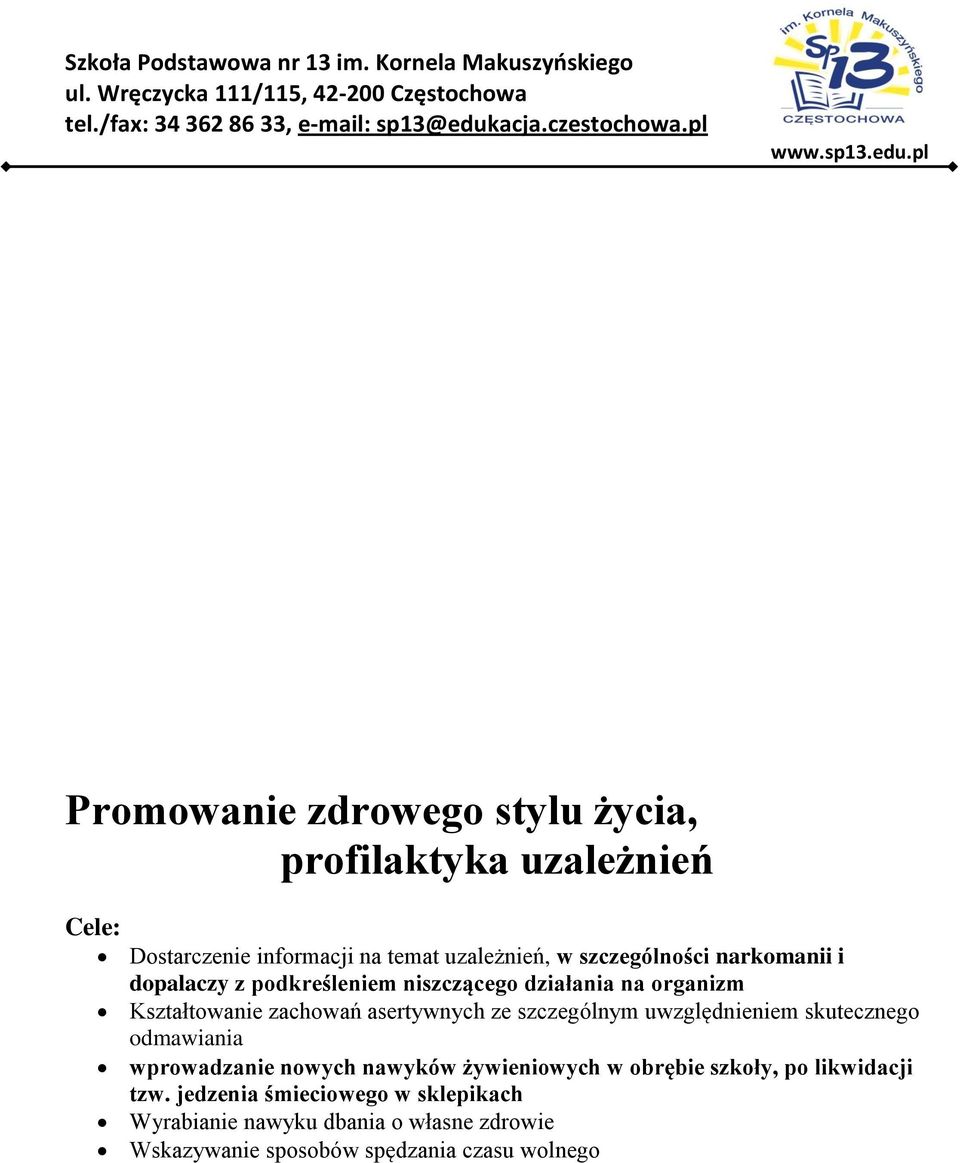 asertywnych ze szczególnym uwzględnieniem skutecznego odmawiania wprowadzanie nowych nawyków żywieniowych w obrębie