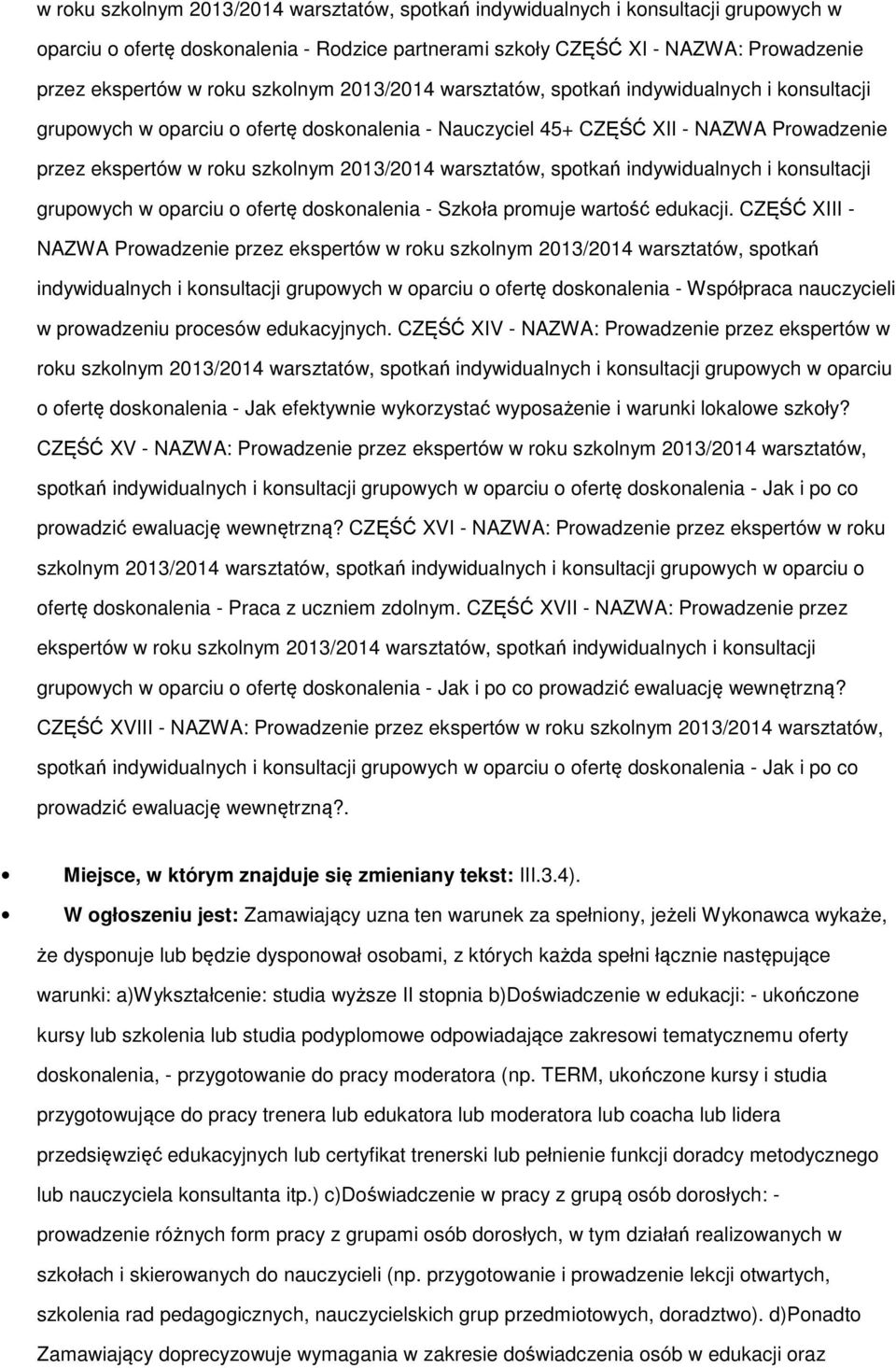 warsztatów, spotkań indywidualnych i konsultacji grupowych w oparciu o ofertę doskonalenia - Szkoła promuje wartość edukacji.