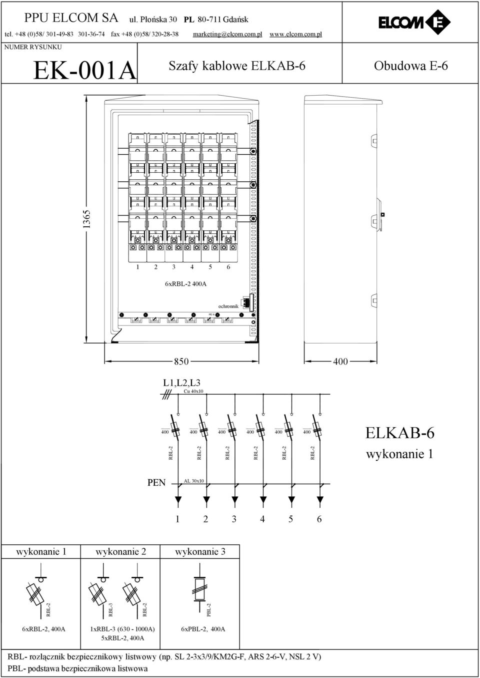 Obudowa E-6 L,L2,L3 Cu 40x0 36 2 3 4 6 6x A PE N 80 ELKAB-6 AL 30x0 2 3 4 6