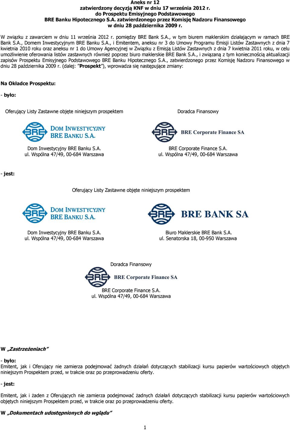 , w tym biurem maklerskim działającym w ramach BRE Bank S.A.