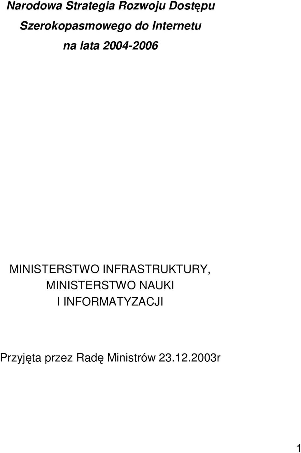 2004-2006 MINISTERSTWO INFRASTRUKTURY,