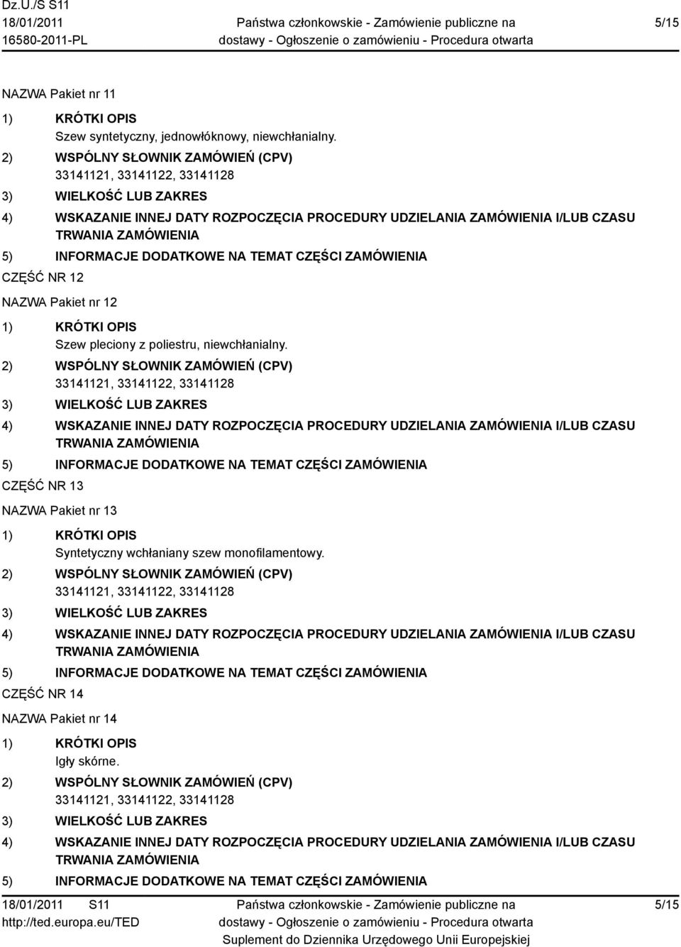 CZĘŚĆ NR 12 NAZWA Pakiet nr 12 Szew pleciony z poliestru,  CZĘŚĆ NR