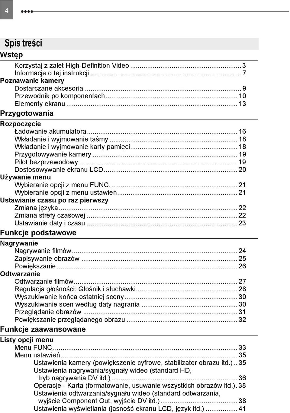 .. 19 Dostosowywanie ekranu LCD... 20 Używanie menu Wybieranie opcji z menu... 21 Wybieranie opcji z menu ustawień... 21 Ustawianie czasu po raz pierwszy Zmiana języka... 22 Zmiana strefy czasowej.