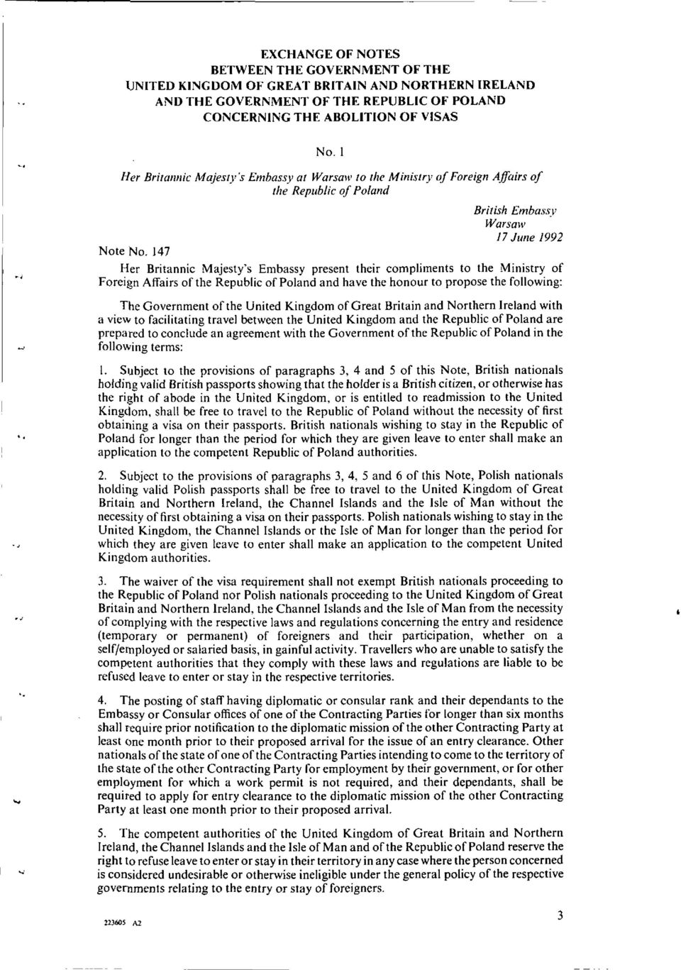 147 Her Britannic Majesty's Embassy present their compliments to the Ministry of Foreign Affairs of the Republic of Poland and have the honour to propose the following: The Government of the United