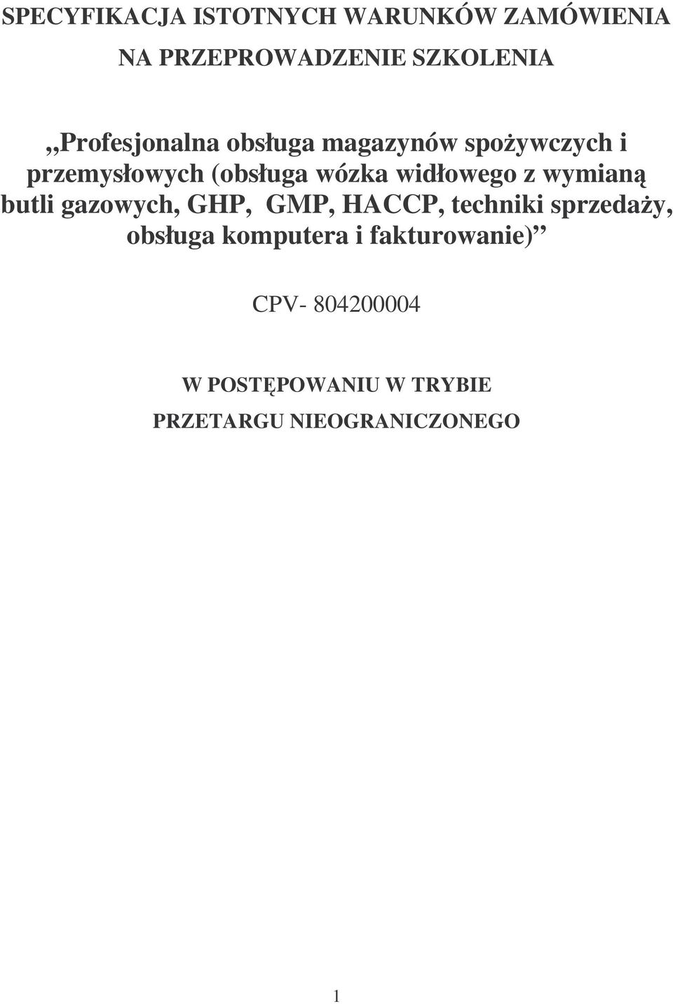 widłowego z wymian butli gazowych, GHP, GMP, HACCP, techniki sprzeday, obsługa