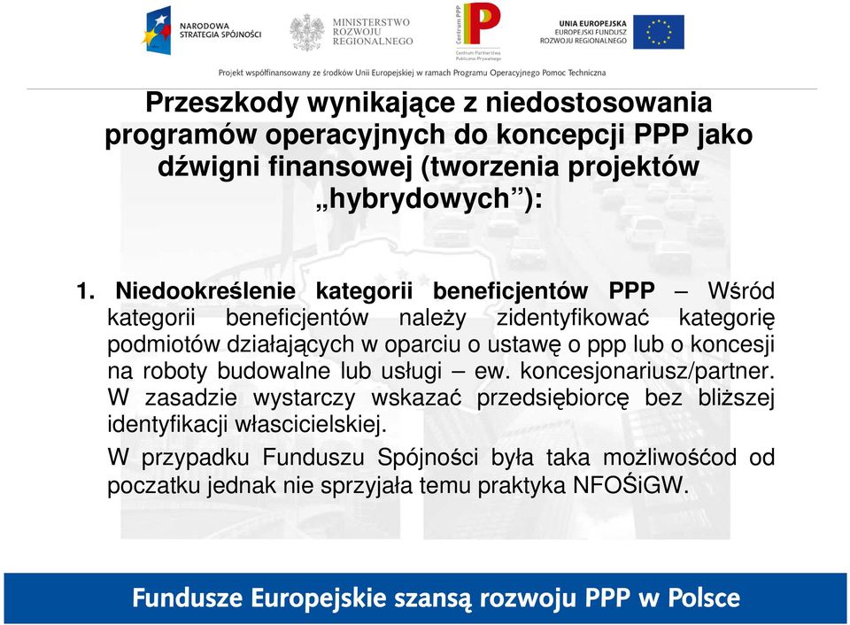 ustawę o ppp lub o koncesji na roboty budowalne lub usługi ew. koncesjonariusz/partner.