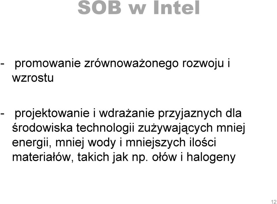 technologii zużywających mniej energii, mniej wody i