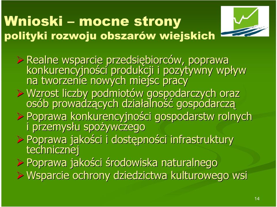 prowadzących działalno alność gospodarczą Poprawa konkurencyjności ci gospodarstw rolnych i przemysłu u spożywczego Poprawa