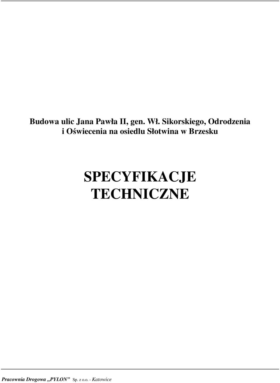 osiedlu Słotwina w Brzesku SPECYFIKACJE