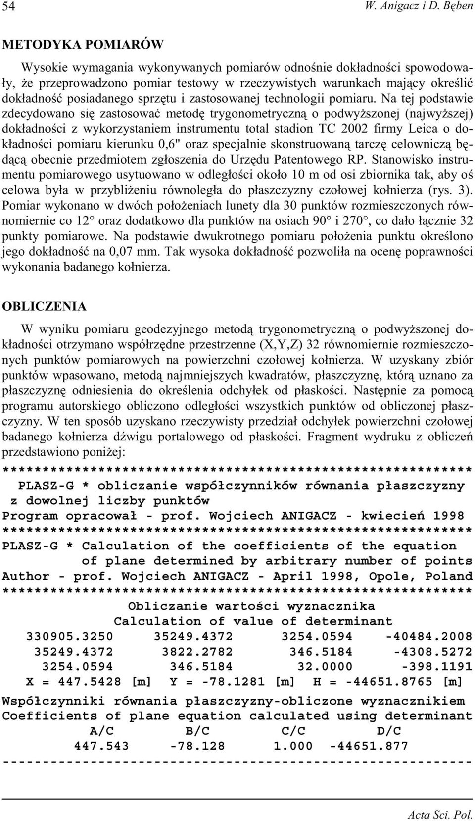 i zastosowanej technologii pomiaru.