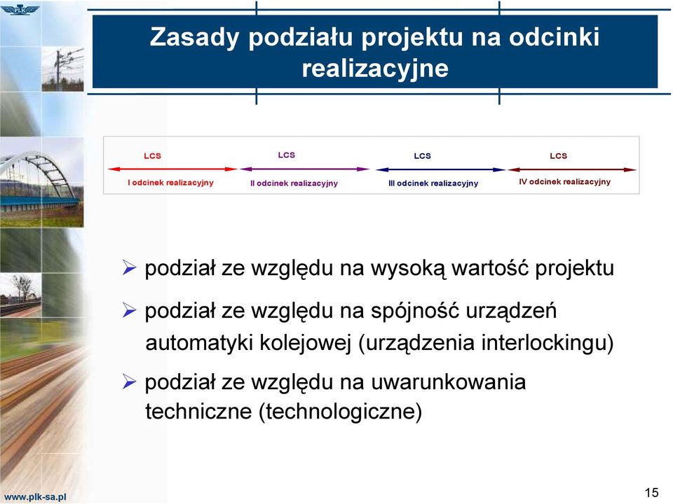 na wysoką wartość projektu podział ze względu na spójność urządzeń automatyki kolejowej