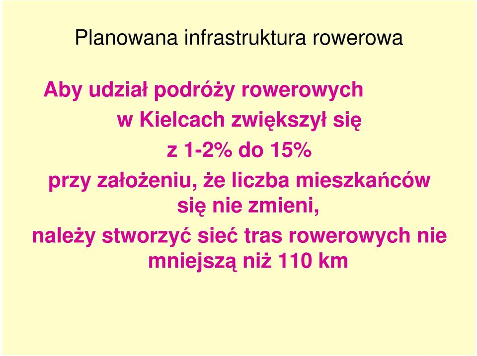 załoŝeniu, Ŝe liczba mieszkańców się nie zmieni,