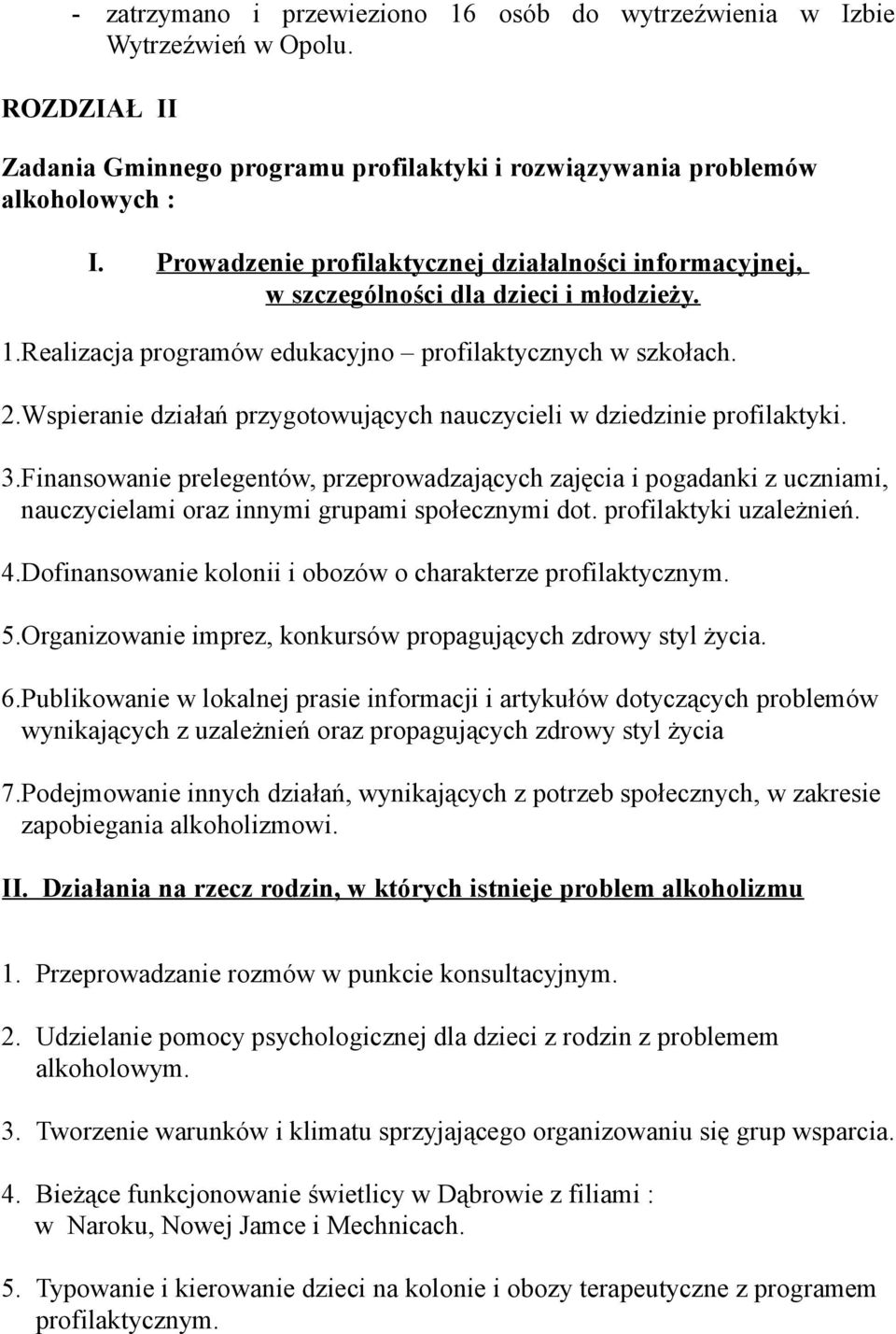 Wspieranie działań przygotowujących nauczycieli w dziedzinie profilaktyki. 3.