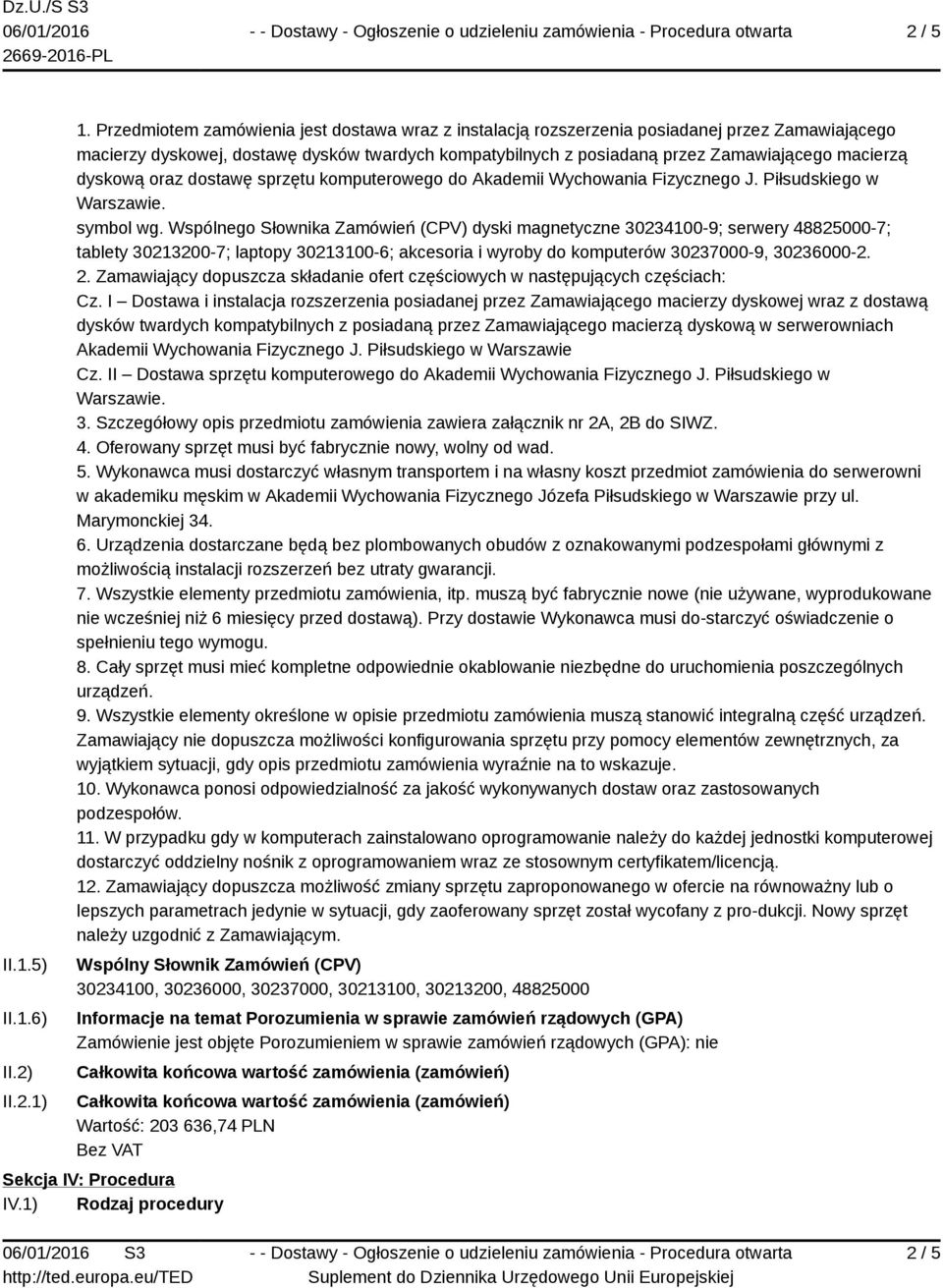 dyskową oraz dostawę sprzętu komputerowego do Akademii Wychowania Fizycznego J. Piłsudskiego w Warszawie. symbol wg.