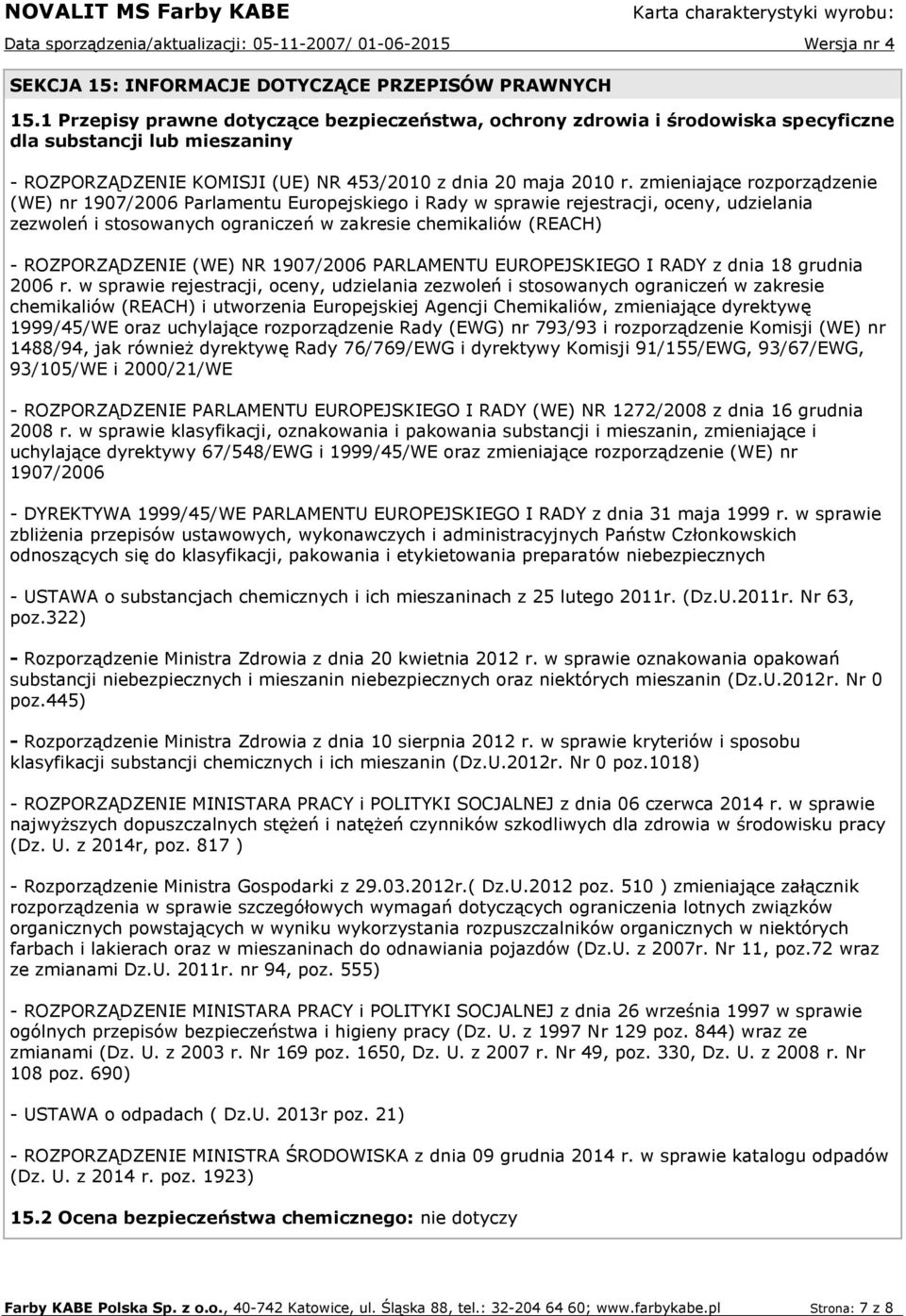 zmieniające rozporządzenie (WE) nr 1907/2006 Parlamentu Europejskiego i Rady w sprawie rejestracji, oceny, udzielania zezwoleń i stosowanych ograniczeń w zakresie chemikaliów (REACH) - ROZPORZĄDZENIE