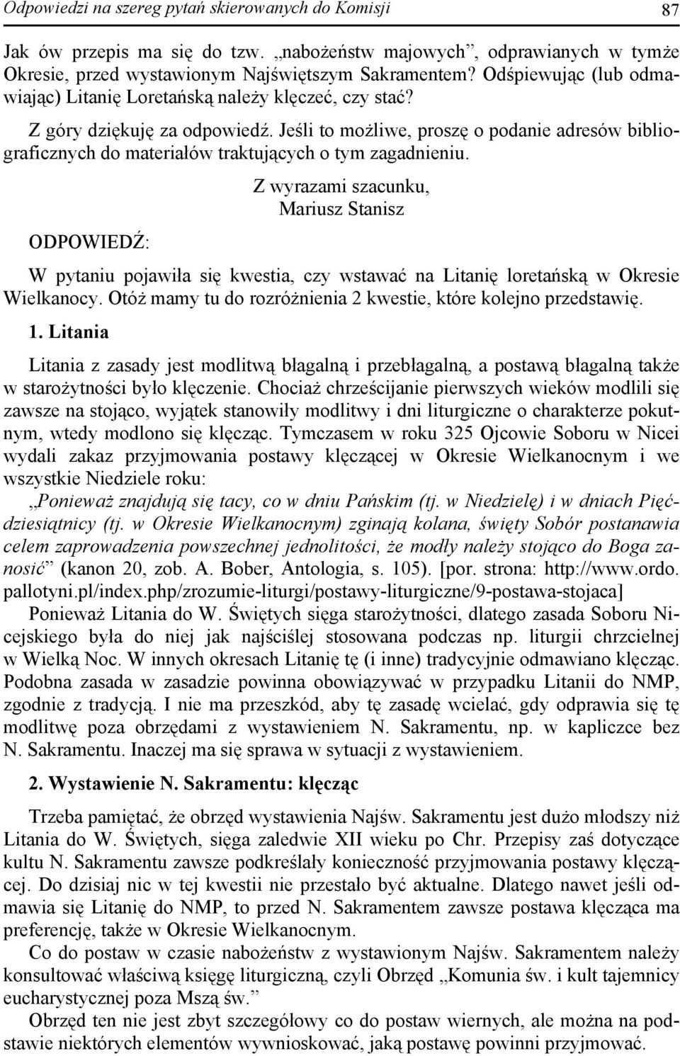 Jeśli to możliwe, proszę o podanie adresów bibliograficznych do materiałów traktujących o tym zagadnieniu.