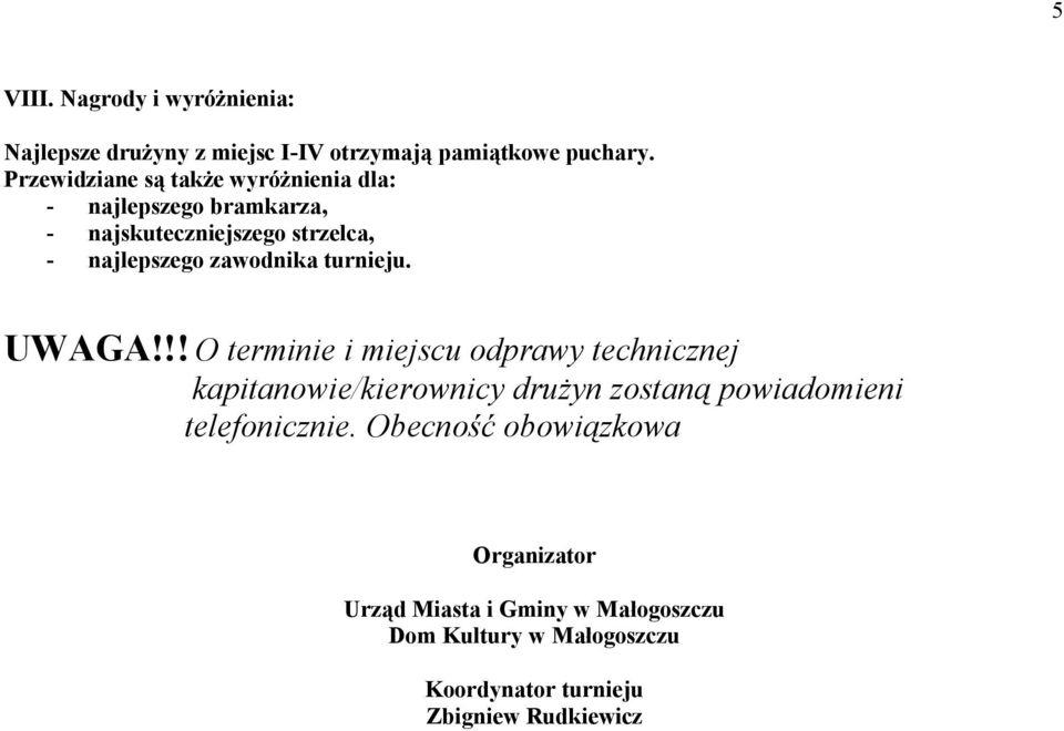 zawodnika turnieju. UWAGA!