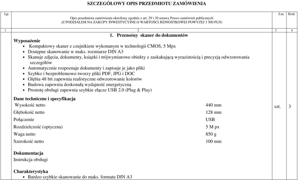 Przenośny skaner do dokumentów Wyposażenie Kompaktowy skaner z czujnikiem wykonanym w technologii CMOS, 5 Mpx Dostępne skanowanie w maks.