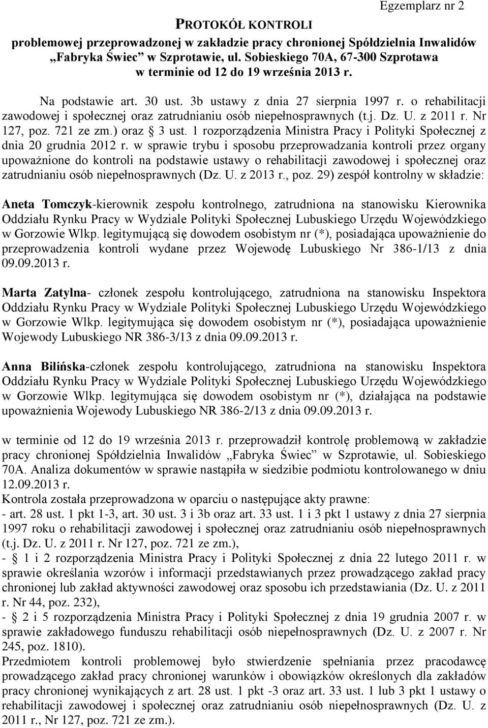 o rehabilitacji zawodowej i społecznej oraz zatrudnianiu osób niepełnosprawnych (t.j. Dz. U. z 2011 r. Nr 127, poz. 721 ze zm.) oraz 3 ust.