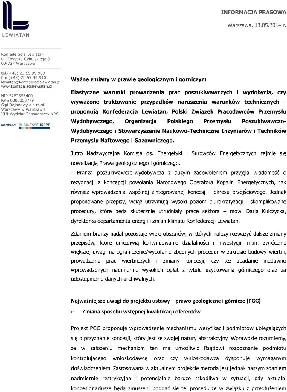 naruszenia warunków technicznych - prpnują Knfederacja Lewiatan, Plski Związek Pracdawców Przemysłu Wydbywczeg, Organizacja Plskieg Przemysłu Pszukiwawcz- Wydbywczeg i Stwarzyszenie Naukw-Techniczne