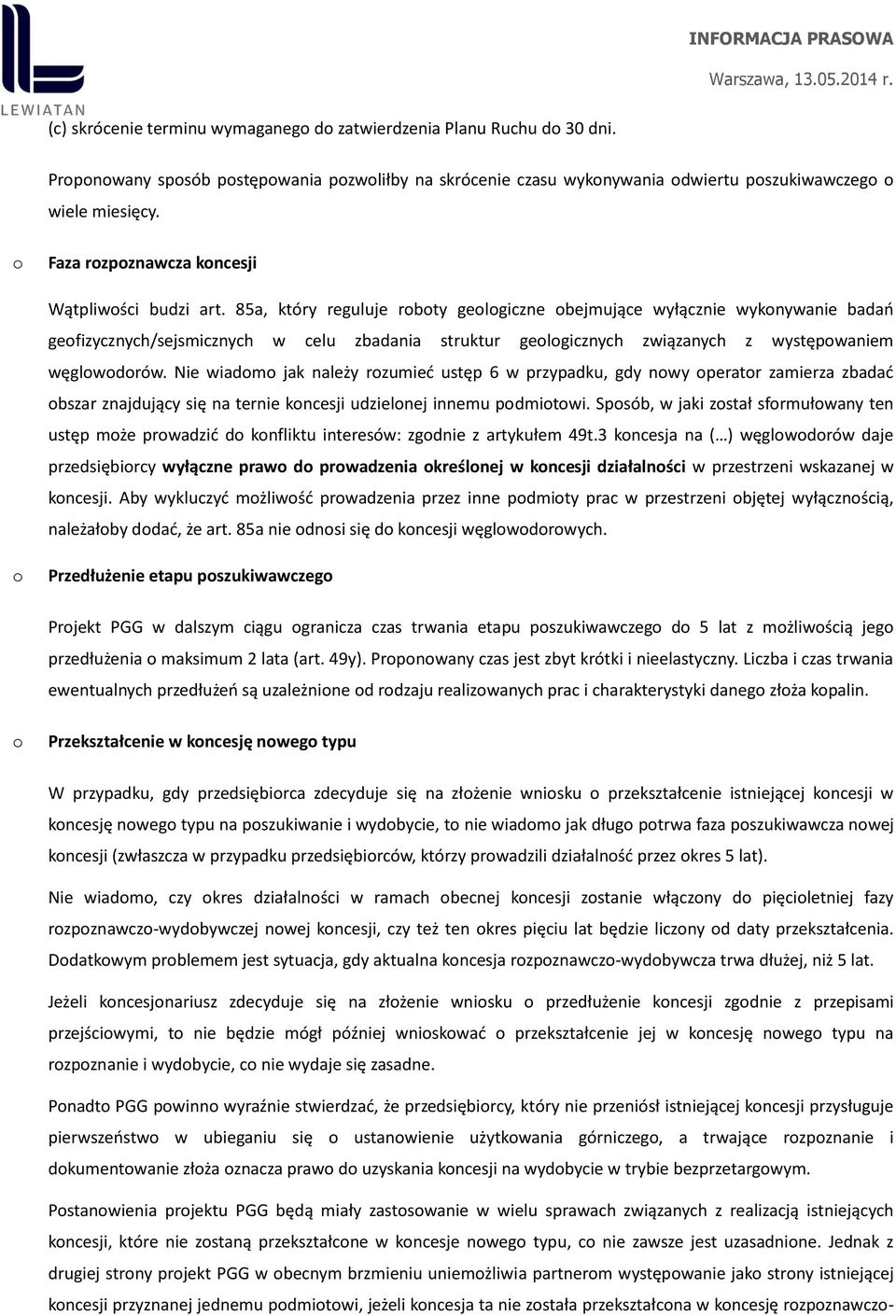 85a, który reguluje rbty gelgiczne bejmujące wyłącznie wyknywanie badań gefizycznych/sejsmicznych w celu zbadania struktur gelgicznych związanych z występwaniem węglwdrów.