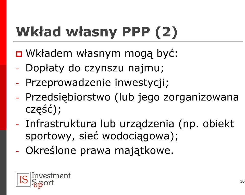 (lub jego zorganizowana część); - Infrastruktura lub urządzenia