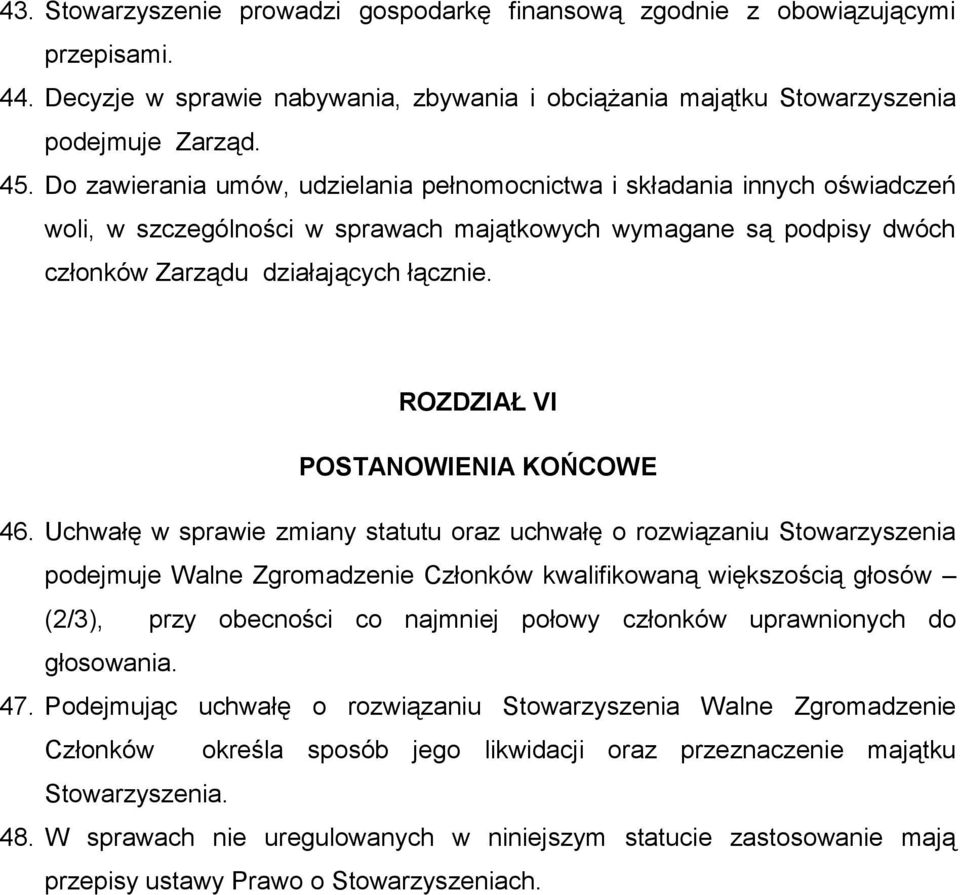 ROZDZIAŁ VI POSTANOWIENIA KOŃCOWE 46.