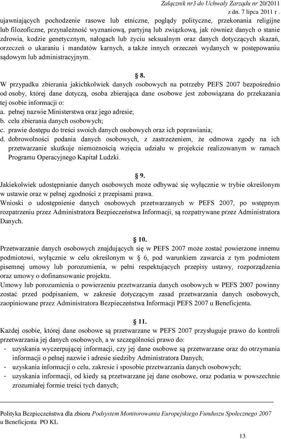 wydanych w postępowaniu sądowym lub administracyjnym. 8.