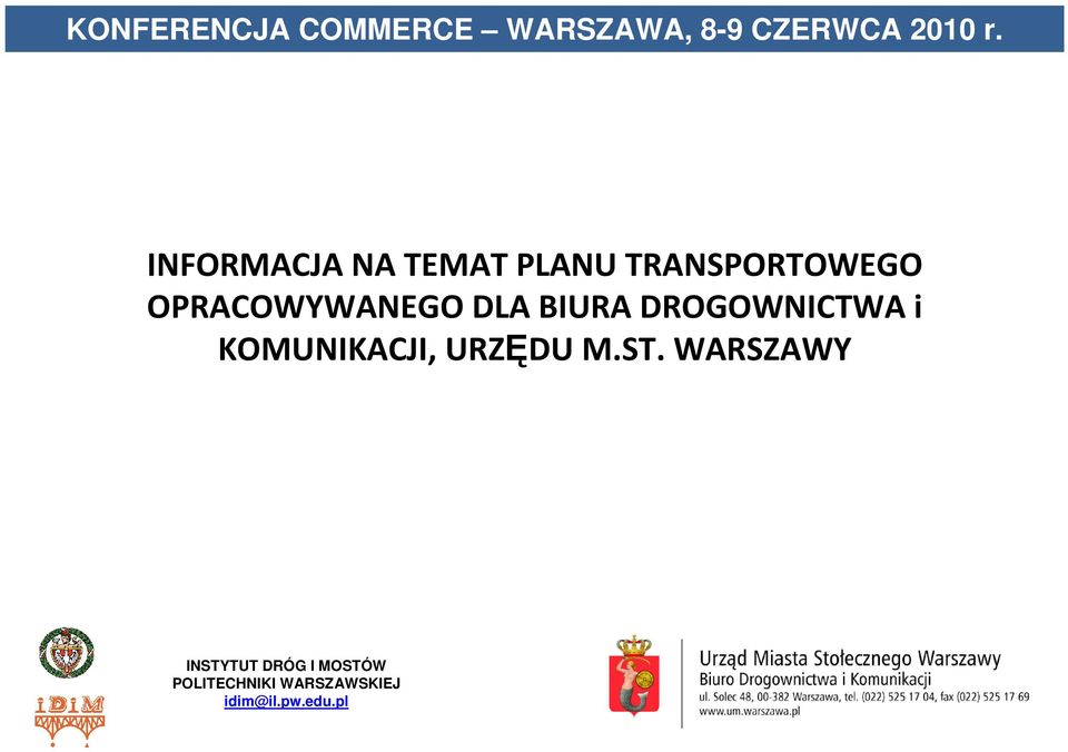 INFORMACJA NA TEMAT PLANU TRANSPORTOWEGO