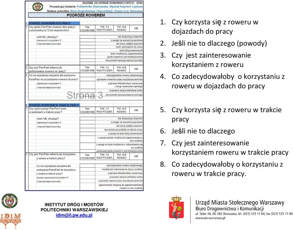 Co zadecydowałoby o korzystaniu z roweru w dojazdach do pracy 5.