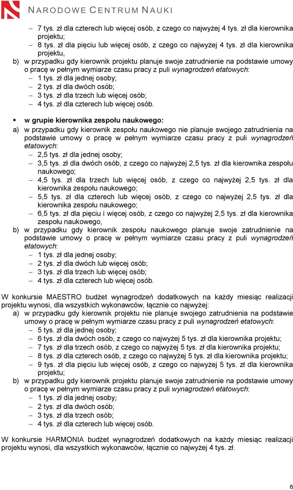 zł dla jednej osoby; 2 tys. zł dla dwóch osób; 3 tys. zł dla trzech lub więcej osób; 4 tys. zł dla czterech lub więcej osób.