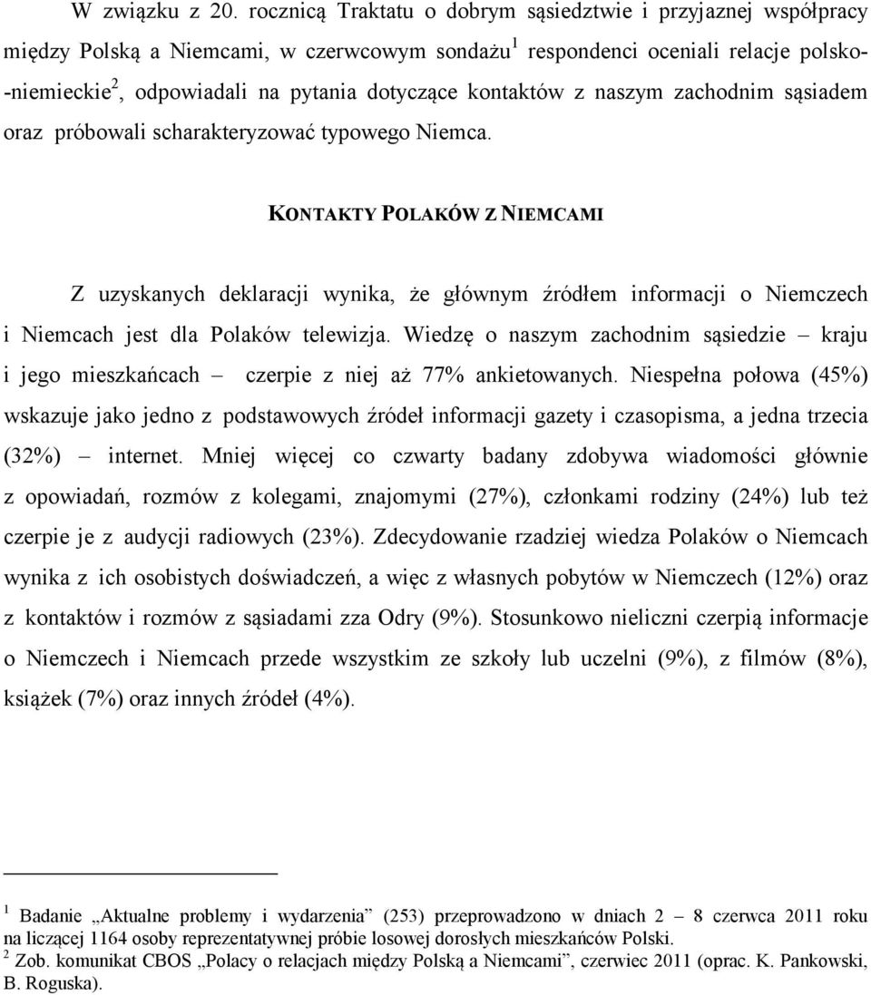 kontaktów z naszym zachodnim sąsiadem oraz próbowali scharakteryzować typowego Niemca.