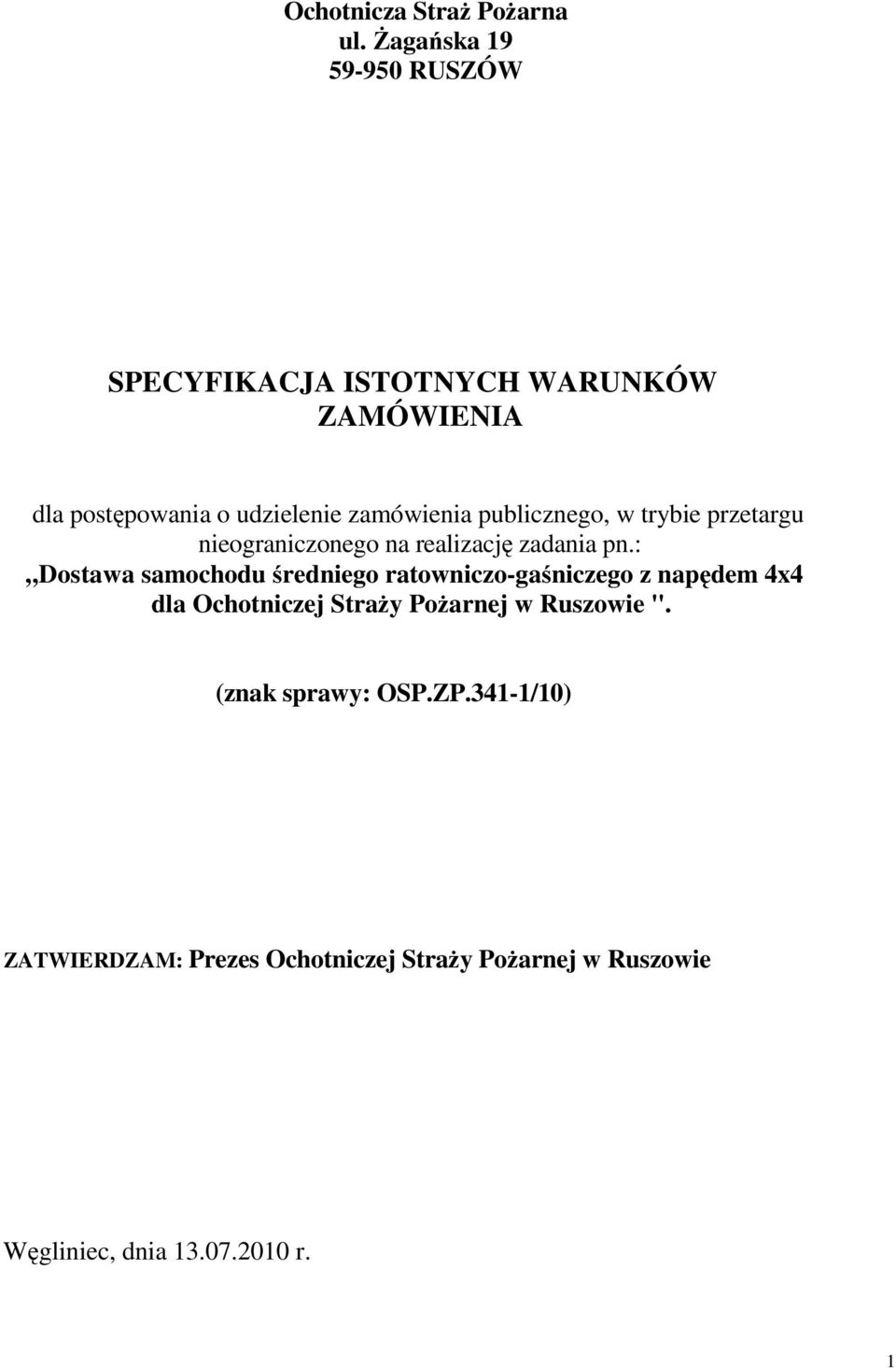 publicznego, w trybie przetargu nieograniczonego na realizację zadania pn.