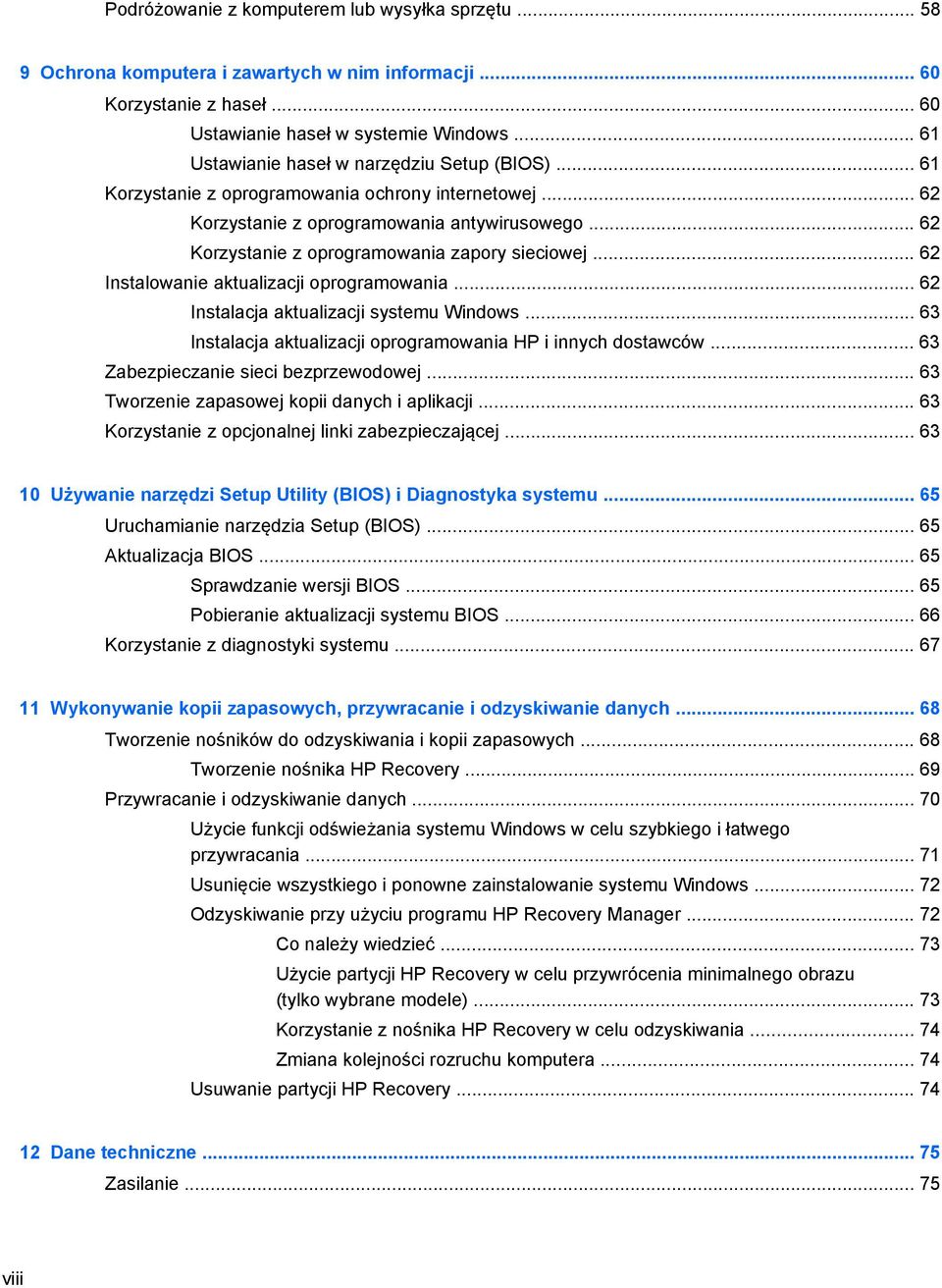 .. 62 Korzystanie z oprogramowania zapory sieciowej... 62 Instalowanie aktualizacji oprogramowania... 62 Instalacja aktualizacji systemu Windows.