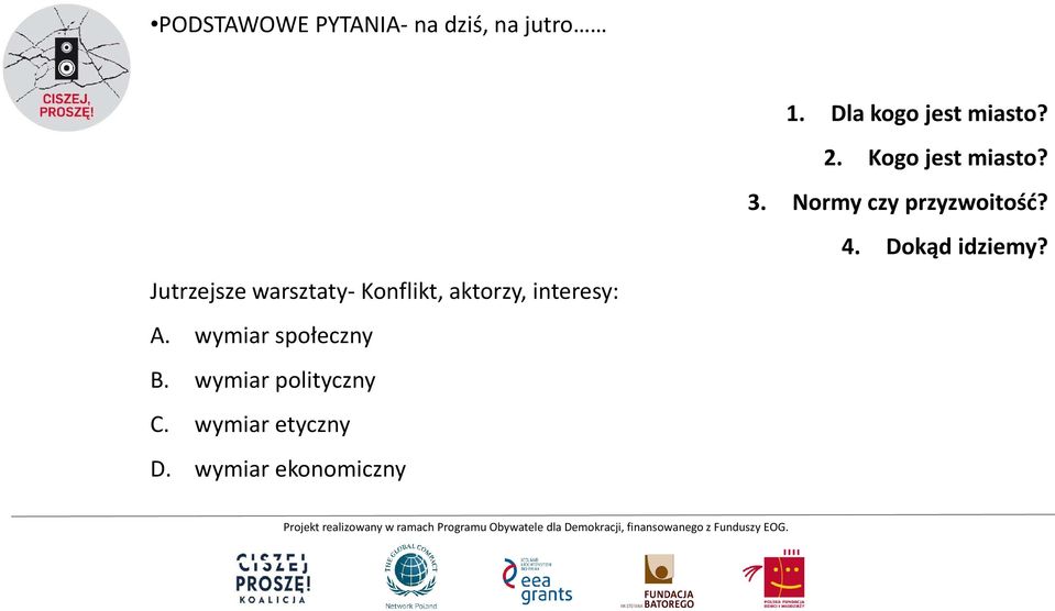 Jutrzejsze warsztaty- Konflikt, aktorzy, interesy: A.