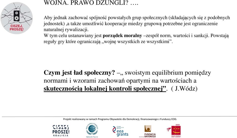 miedzy grupową potrzebne jest ograniczenie naturalnej rywalizacji.