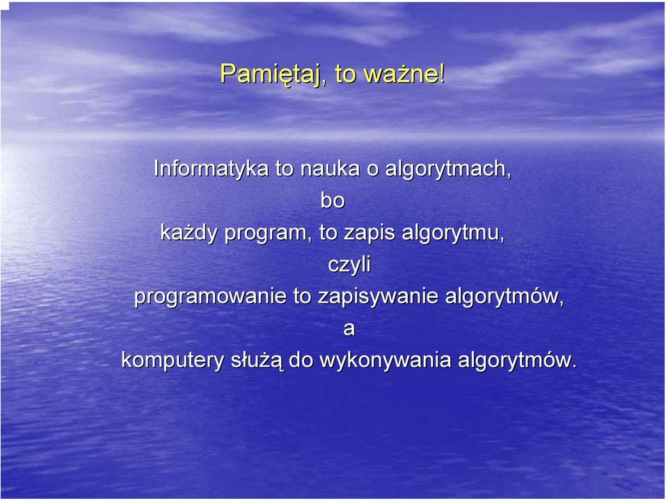 program, to zapis algorytmu, czyli