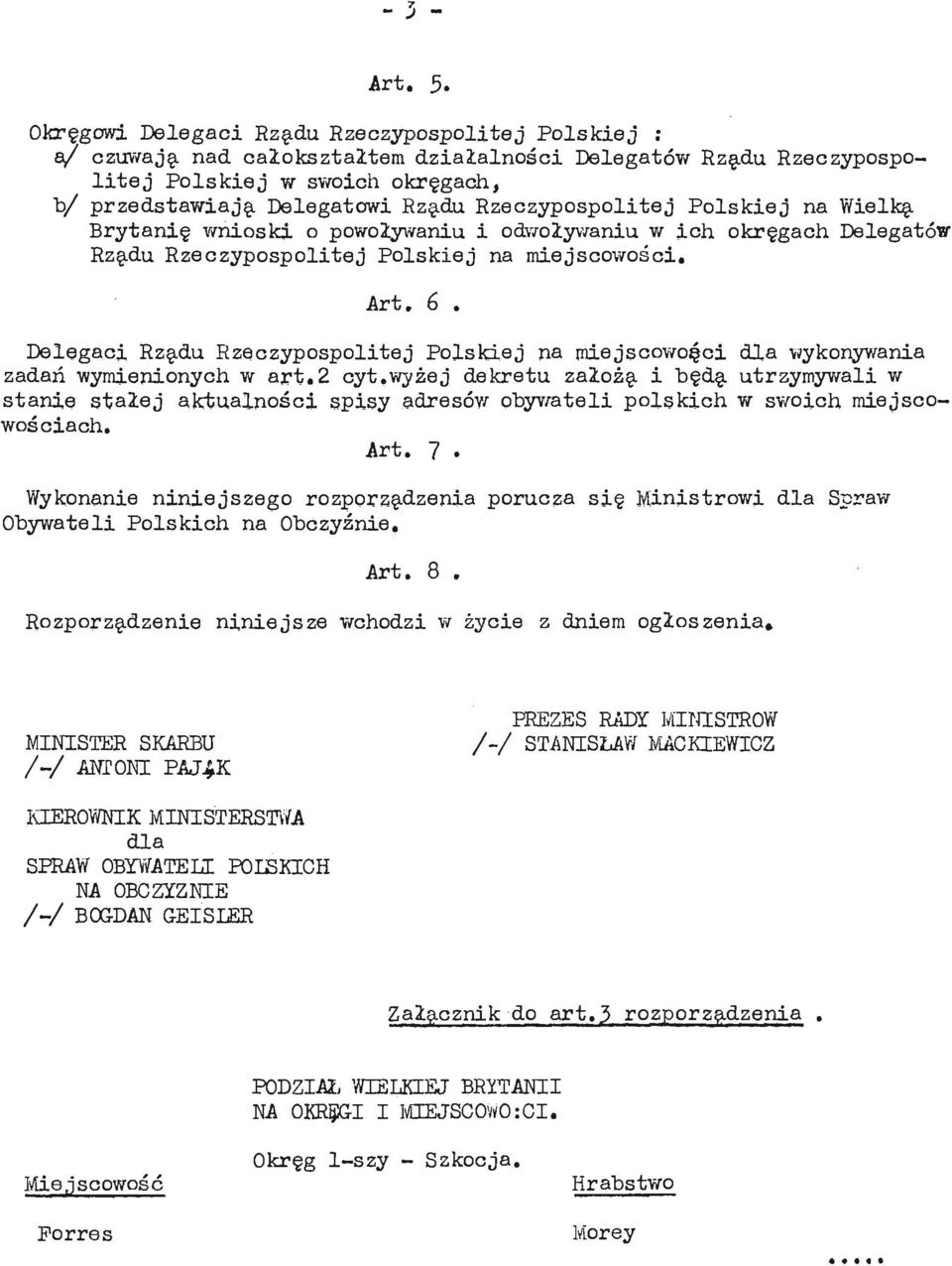 Rzeczypospolitej Polskiej na Wielkę Brytanię wnioski o powoływaniu i odwoływaniu w ich okręgach Delegatów Rzędu Rzeczypospolitej Polskiej na miejscowości, Art. 6.