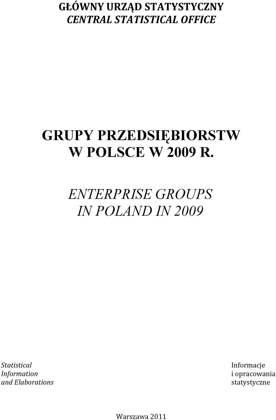 ENTERPRISE GROUPS IN POLAND IN 2009 Statistical