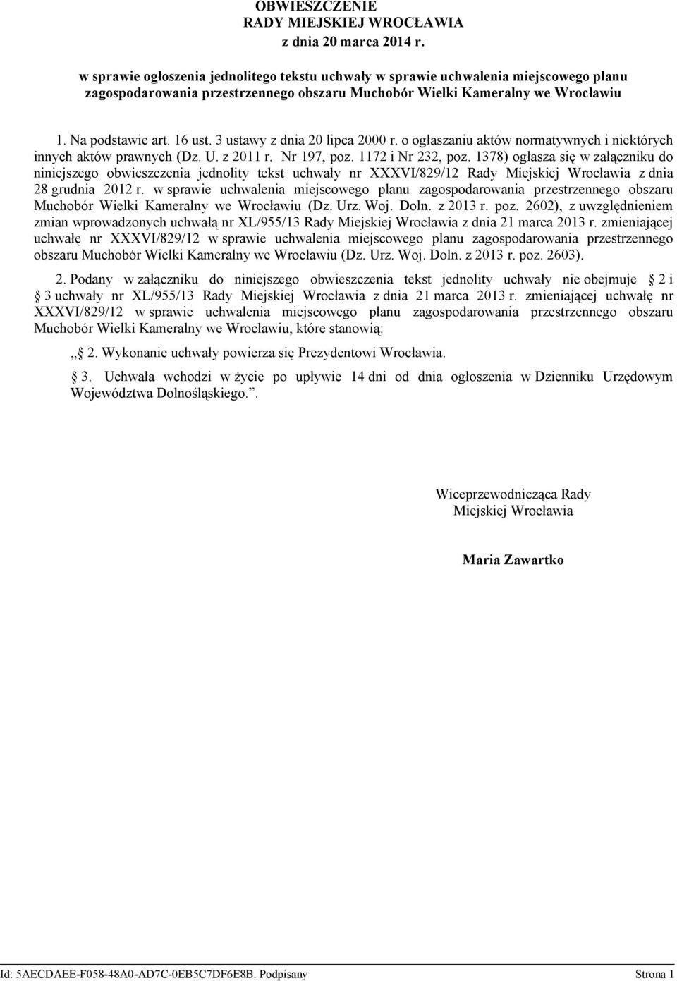 XL// y Mjsj Wroł z n mr r zmnjąj ułę nr XXXVI// sr uln mjsoo lnu zosoron rzsrznno oszru Muoór Wl Kmrlny Wrołu (Dz Urz Woj Doln z r oz ) Pony złąznu o nnjszo oszzn s jnoly uły n ojmuj uły nr XL// y