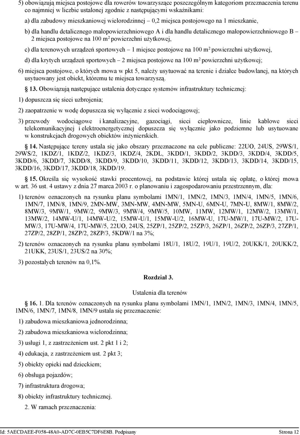 Ooązują nsęują usln oyzą sysmó nfrsruury nznj: ) ouszz sę s uzrojn; ) zorzn oę ouszz sę yłązn z s ooąoj; ) rzoy ooąo nlzyjn, zoą, s łonz, ln lo s lomunyjnj lronryznj ouszz sę yłązn jo ozmn lu usyuon