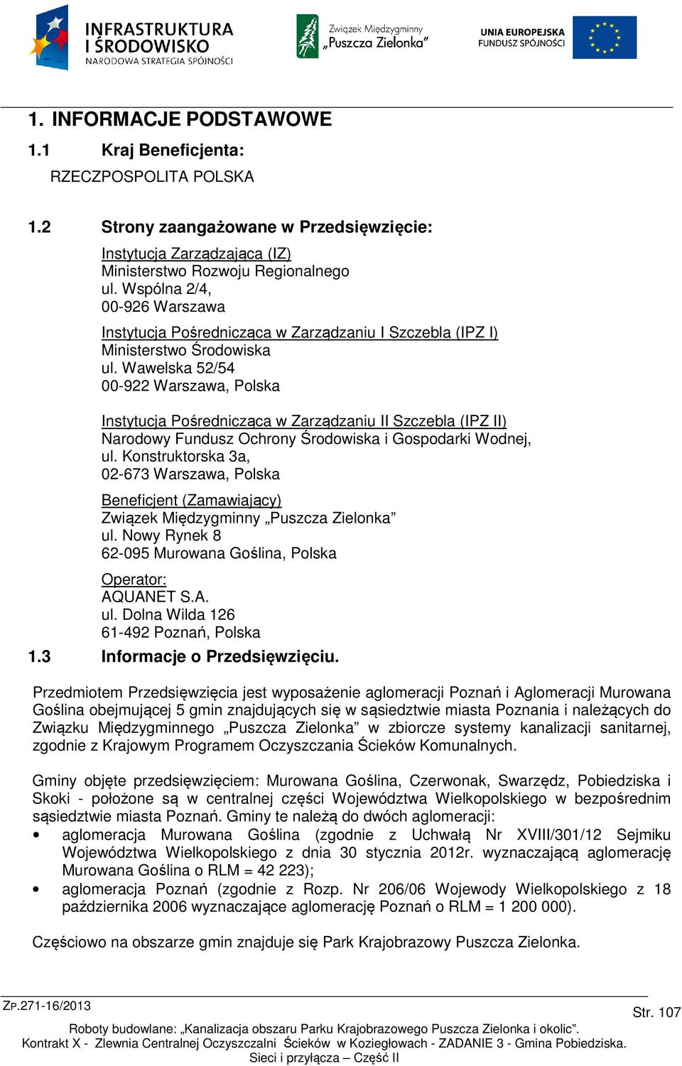 Wawelska 52/54 00-922 Warszawa, Polska Instytucja Pośrednicząca w Zarządzaniu II Szczebla (IPZ II) Narodowy Fundusz Ochrony Środowiska i Gospodarki Wodnej, ul.