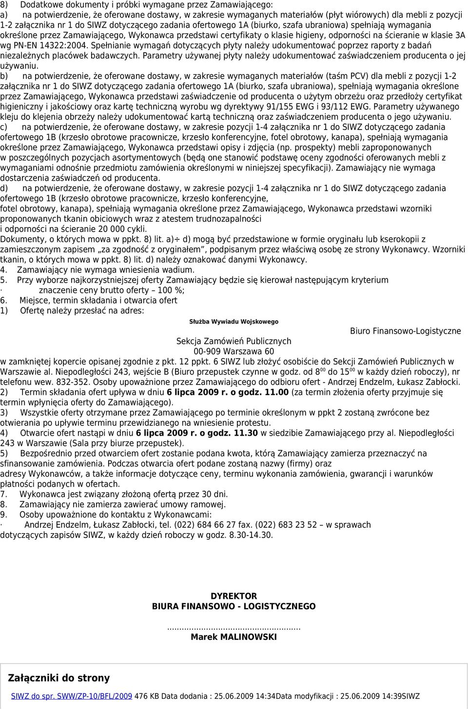 3A wg PN-EN 14322:2004. Spełnianie wymagań dotyczących płyty należy udokumentować poprzez raporty z badań niezależnych placówek badawczych.