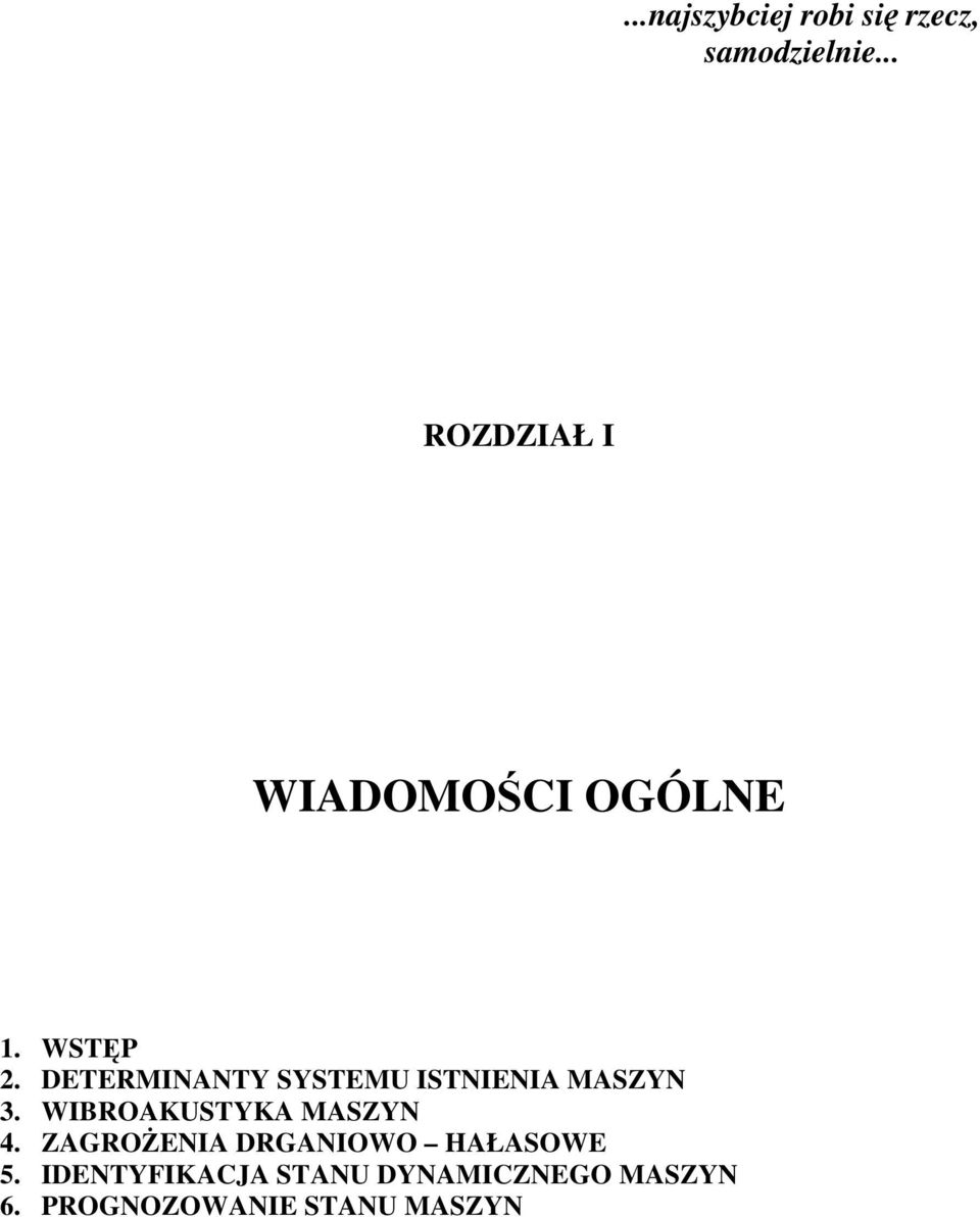 DETERMINANTY SYSTEMU ISTNIENIA MASZYN 3.