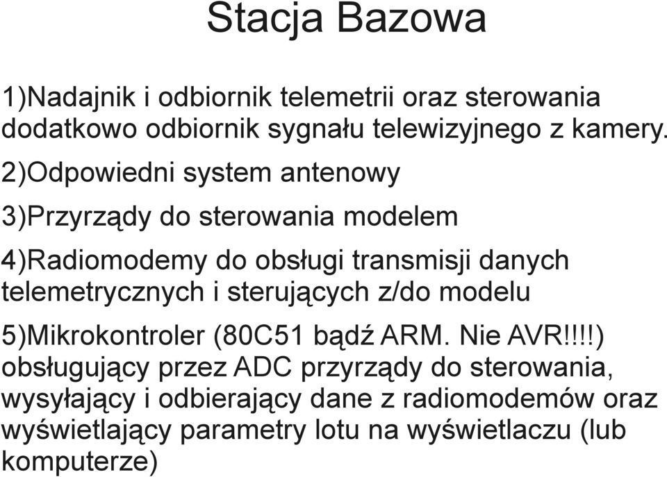 telemetrycznych i sterujących z/do modelu 5)Mikrokontroler (80C51 bądź ARM. Nie AVR!