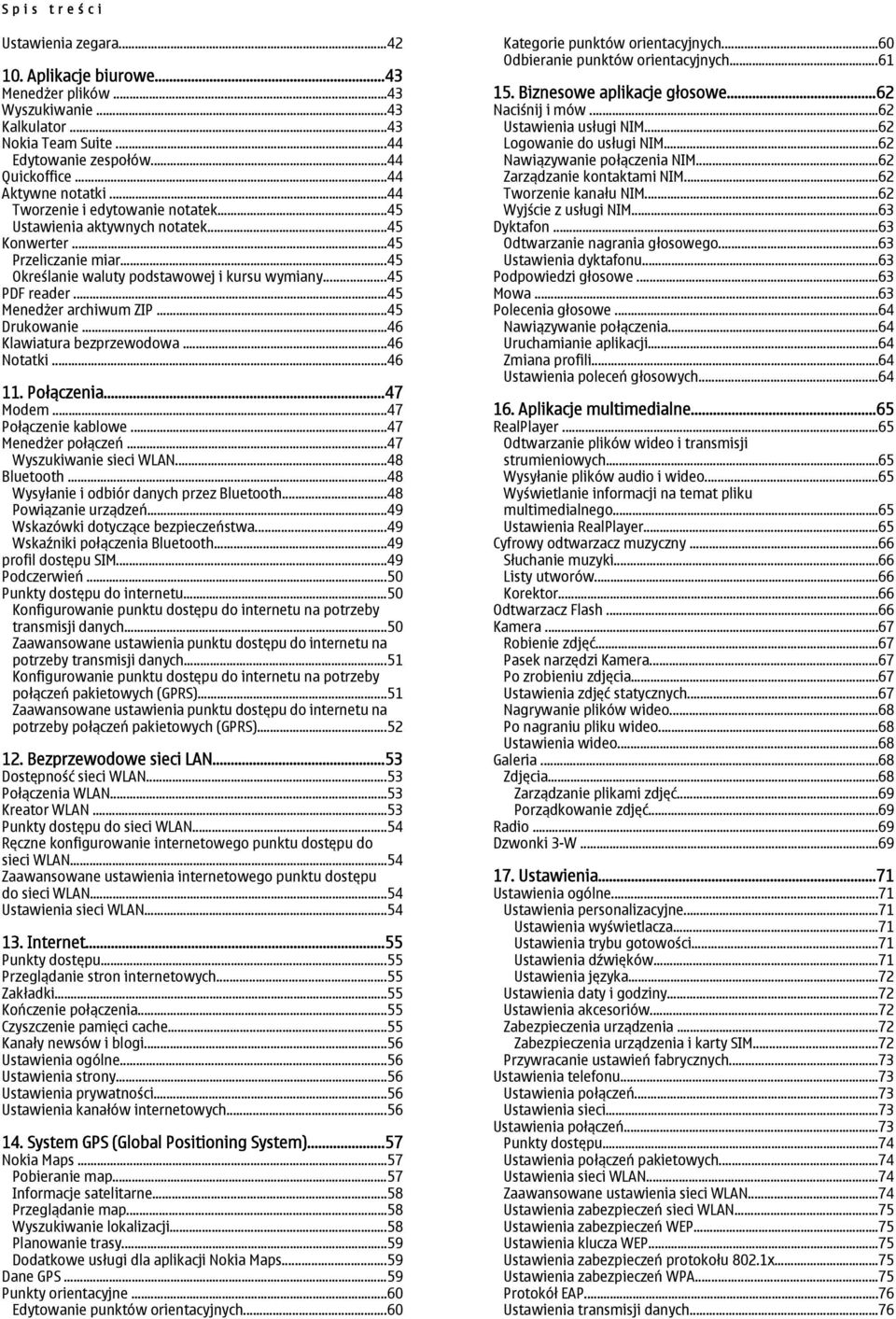 ..45 Menedżer archiwum ZIP...45 Drukowanie...46 Klawiatura bezprzewodowa...46 Notatki...46 11. Połączenia...47 Modem...47 Połączenie kablowe...47 Menedżer połączeń...47 Wyszukiwanie sieci WLAN.