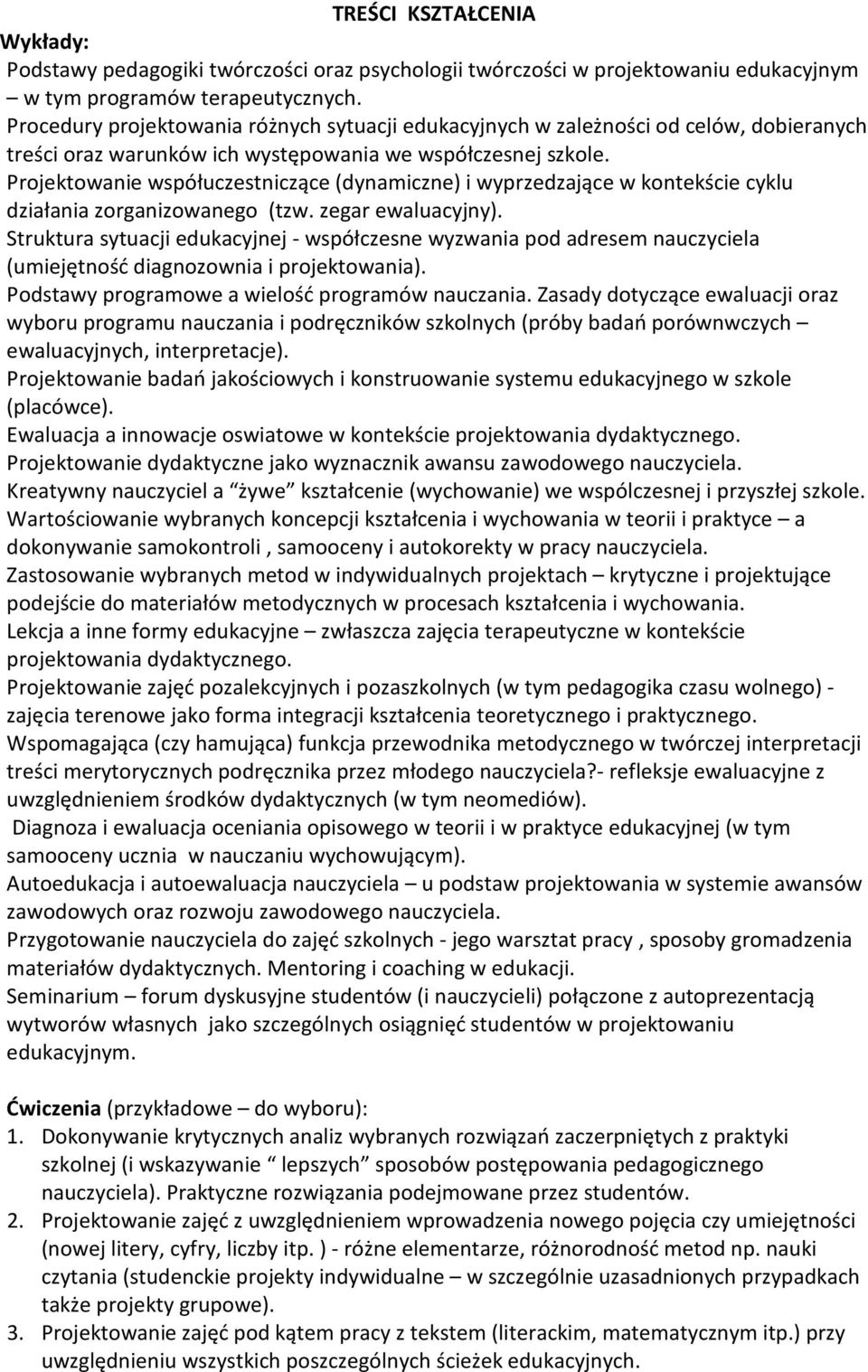 Projektowanie współuczestniczące (dynamiczne) i wyprzedzające w kontekście cyklu działania zorganizowanego (tzw. zegar ewaluacyjny).