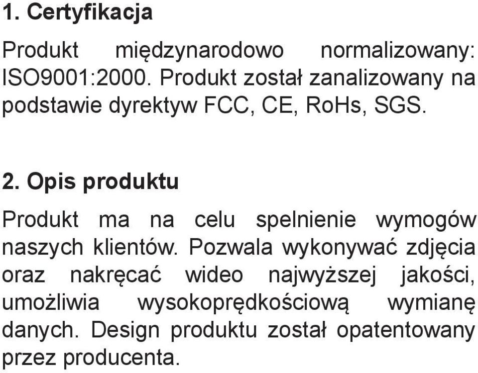 Opis produktu Produkt ma na celu spelnienie wymogów naszych klientów.