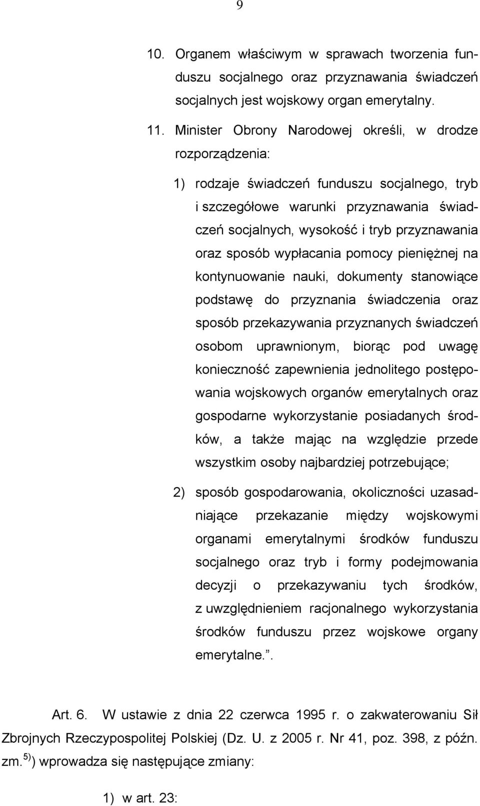 sposób wypłacania pomocy pieniężnej na kontynuowanie nauki, dokumenty stanowiące podstawę do przyznania świadczenia oraz sposób przekazywania przyznanych świadczeń osobom uprawnionym, biorąc pod